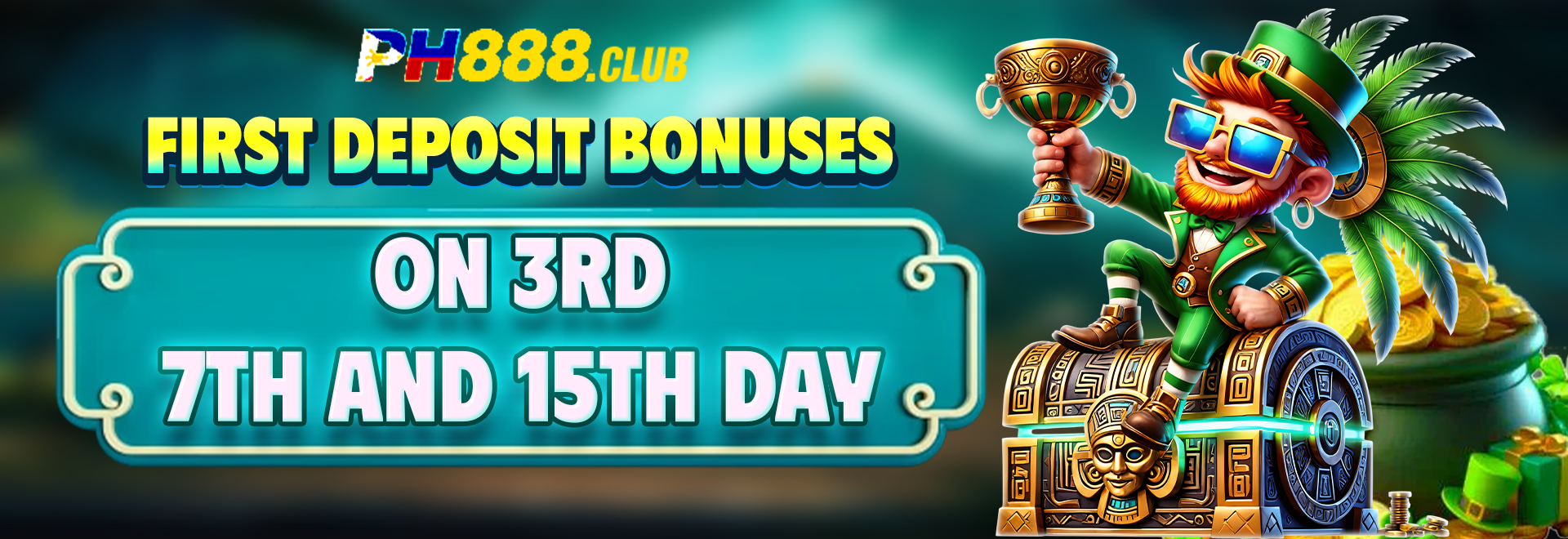 Firts Deposit Bonuses-on 3RD, 7TH And 15TH Day