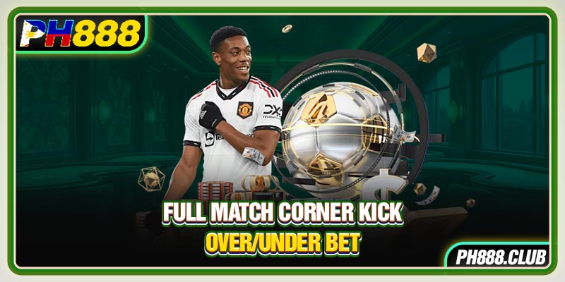 Full match corner kick over/under bet