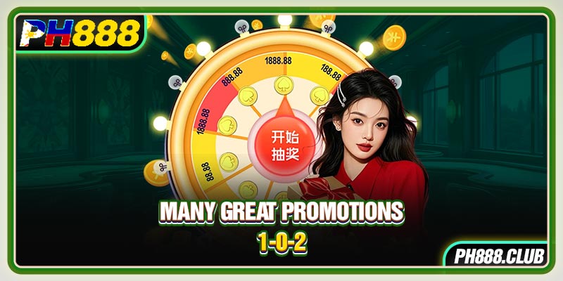 Many great promotions 1-0-2