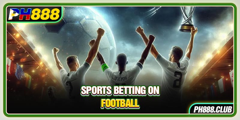 Sports Betting on Football