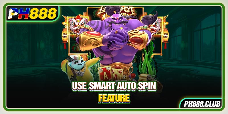 Use smart auto spin feature